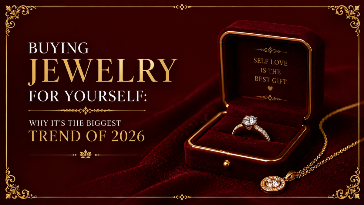 Buying Jewelry for Yourself: Why It’s the Biggest Trend of 2026